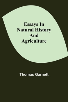 Paperback Essays in Natural History and Agriculture Book