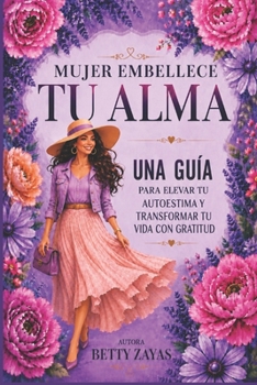 Paperback Mujer Embellece Tu Alma [Spanish] Book