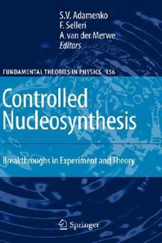 Hardcover Controlled Nucleosynthesis: Breakthroughs in Experiment and Theory Book