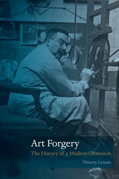 Hardcover Art Forgery: The History of a Modern Obsession Book