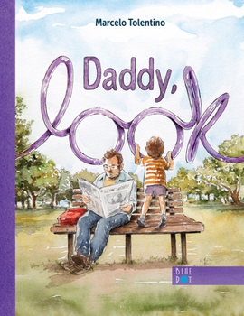 Hardcover Daddy, Look! Book