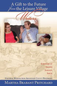 Paperback A Gift to the Future from Leisure Village Writers Book