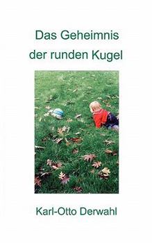 Paperback Das Geheimnis der runden Kugel: Ein Lesebuch [German] Book