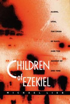 Paperback Children of Ezekiel: Aliens, Ufos, the Crisis of Race, and the Advent of End Time Book