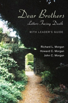 Hardcover Dear Brothers, with Leader's Guide: Letters Facing Death Book