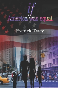 Paperback If America Was Equal: "Exploring the Path to a Just and Inclusive Society" Book