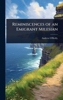 Hardcover Reminiscences of an Emigrant Milesian Book