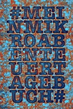 Paperback Mein Mikroabenteuer Tagebuch: Dein Logbuch f?r die kleinen aber feinen Abenteuer, verr?ckte kuriose Reiseabenteuer direkt vor deiner Haust?r - das N [German] Book