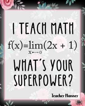Paperback I Teach Math What's Your Superpower - Teacher Planner Book