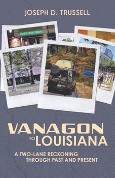 Paperback Vanagon to Louisiana: A Two-Lane Reckoning Through Past and Present Book