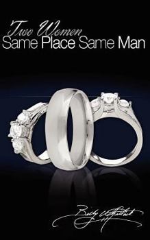 Paperback Two Women, Same Place, Same Man Book