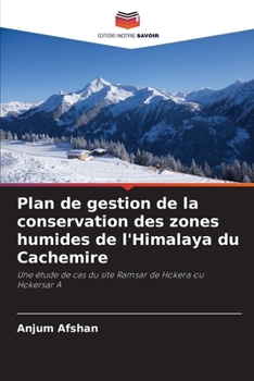 Paperback Plan de gestion de la conservation des zones humides de l'Himalaya du Cachemire [French] Book