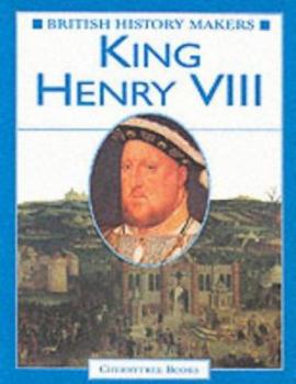 Paperback British History Makers: King Henry VIII (British History Makers) Book