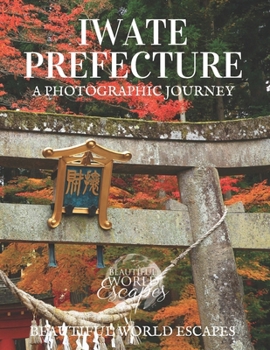 Iwate Prefecture: A Photographic Journey