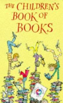 Paperback The Children's Book of Books: In Celebration of World Book Day 1998 Book
