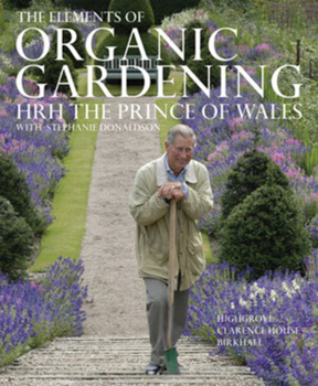 Hardcover The Elements of Organic Gardening Book