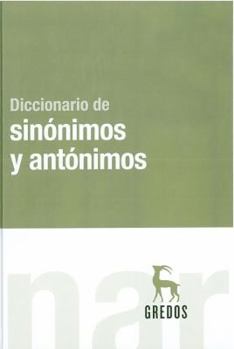 Hardcover Diccionario de Sinonimos y Antonimos = Dictionary of Synonyms and Antonyms [Spanish] Book