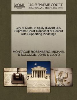 City of Miami v. Spicy (David) U.S. Supreme Court Transcript of Record with Supporting Pleadings