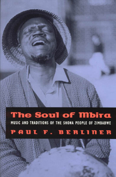 Paperback The Soul of Mbira: Music and Traditions of the Shona People of Zimbabwe Book