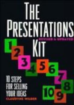 Hardcover The Presentations Kit: 10 Steps for Selling Your Ideas Book