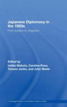 Japanese Diplomacy in the 1950s - Book  of the Routledge Studies in the Modern History of Asia