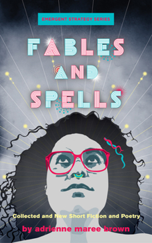 Paperback Fables and Spells: Collected and New Short Fiction and Poetry Book