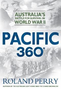 Hardcover Pacific 360. Australia's Battle For Survival In World War II Book
