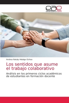 Paperback Los sentidos que asume el trabajo colaborativo [Spanish] Book