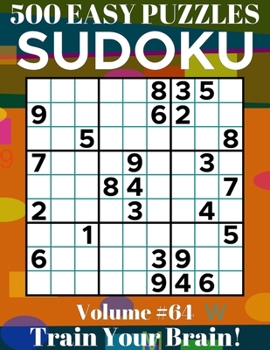 Paperback Sudoku: 500 Easy Puzzles Volume 64 - Train Your Brain! Book