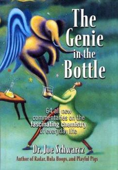 Hardcover The Genie in the Bottle: 64 All New Commentaries on the Fascinating Chemistry of Everyday Life Book