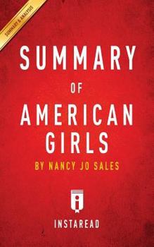 Paperback Summary of American Girls: by Nancy Jo Sales Includes Analysis Book
