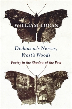Hardcover Dickinson's Nerves, Frost's Woods: Poetry in the Shadow of the Past Book