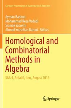 Paperback Homological and Combinatorial Methods in Algebra: SAA 4, Ardabil, Iran, August 2016 Book