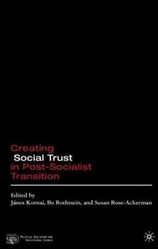 Hardcover Creating Social Trust in Post-Socialist Transition Book