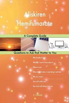 Paperback Aliskiren Hemifumarate; A Complete Guide Book