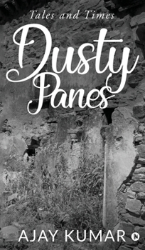 Dusty Panes: Tales and Times