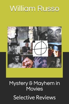 Paperback Mystery & Mayhem in Movies: Selective Reviews Book
