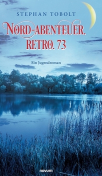 Hardcover Nord-Abenteuer. Retro. 73: Ein Jugendroman [German] Book