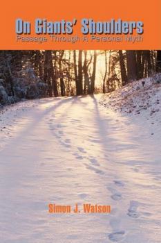 Paperback On Giants' Shoulders: Passage Through a Personal Myth Book