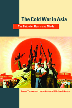 Hardcover The Cold War in Asia: The Battle for Hearts and Minds Book