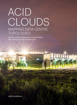 Hardcover Acid Clouds: Mapping Data Centre Topologies Book
