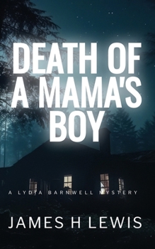 Death of a Mama's Boy: A Lydia Barnwell Mystery (Lydia Barnwell Mysteries)
