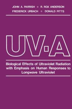 Paperback Uv-A: Biological Effects of Ultraviolet Radiation with Emphasis on Human Responses to Longwave Ultraviolet Book