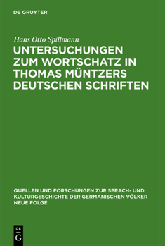 Hardcover Untersuchungen Zum Wortschatz in Thomas Müntzers Deutschen Schriften [German] Book