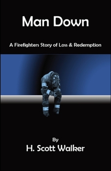 Paperback Man Down: A Firefighter's Story of Loss and Redemption Book