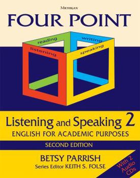 Paperback Four Point Listening and Speaking 2, Second Edition (with 2 Audio CDs): English for Academic Purposes Book