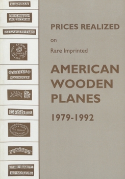 Paperback Prices Realized on Rare Imprinted American Wooden Planes - 1979-1992 Book