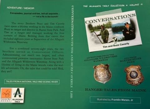 Perfect Paperback CONVERSATIONS with Tim and Buzz Caverly: THE ALLAGASH TAILS COLLECTIONS • VOLUME 12 Book