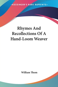 Paperback Rhymes And Recollections Of A Hand-Loom Weaver Book