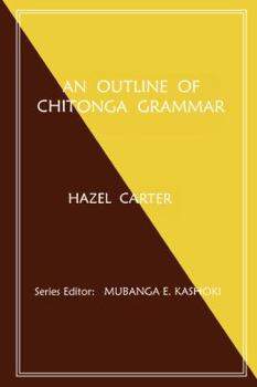 Paperback An Outline of Chitonga Grammar Book